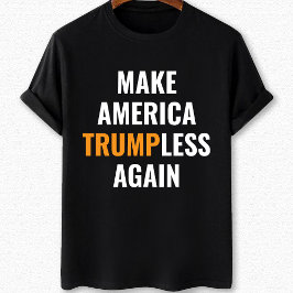 Gör Amerika trumpless igen till anti-trump T Shirt