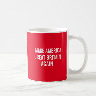 Gör amerikanen Storbritannien igen Kaffemugg