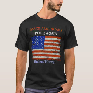 Gör amerikaner fattiga igen Biden/Harris-Flagga T Shirt