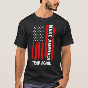 Gör amerikanska fällor igen amerikanska USA flagga T Shirt