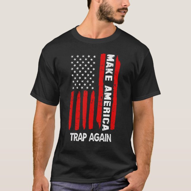 Gör amerikanska fällor igen amerikanska USA flagga T Shirt (Framsida)