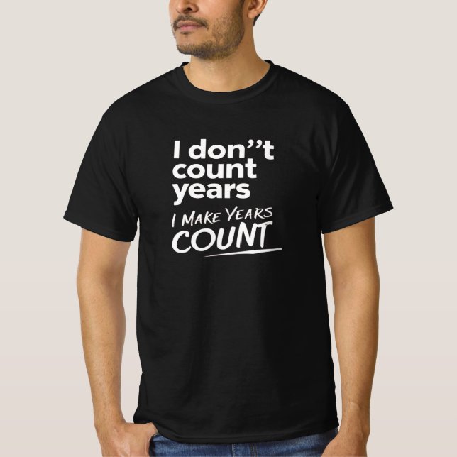 Gör antalet år till födelsedag t shirt (Framsida)