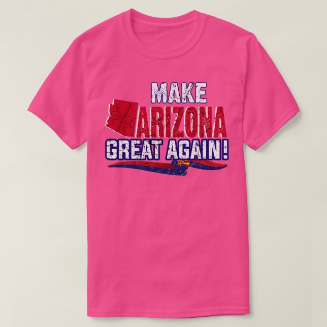 Gör Arizona Underbar igen T Shirt (Design framsida)