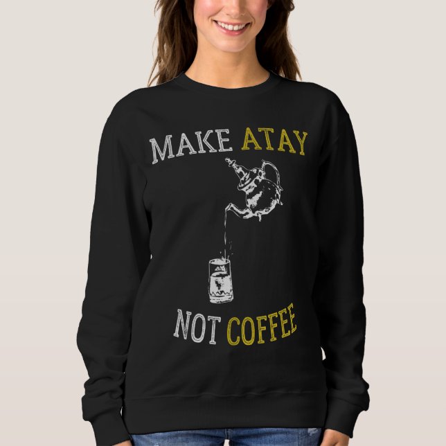 Gör Atay till icke-kaffe, marockanska tea T Shirt (Framsida)