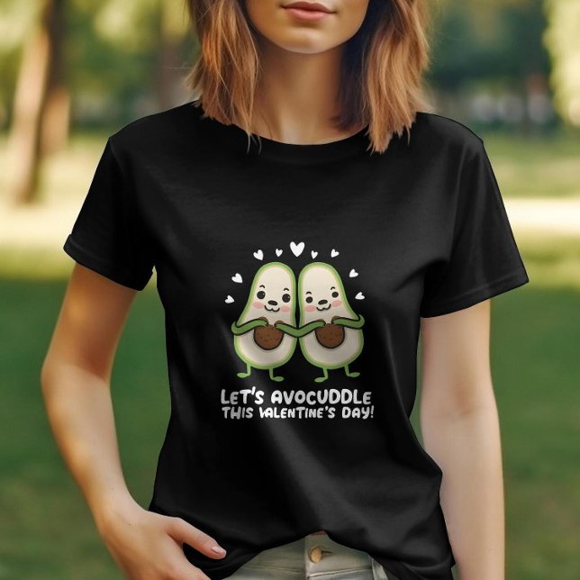 Gör att Avocuddle i Valentines day Cute Avocado T Shirt (Skapare uppladdad)