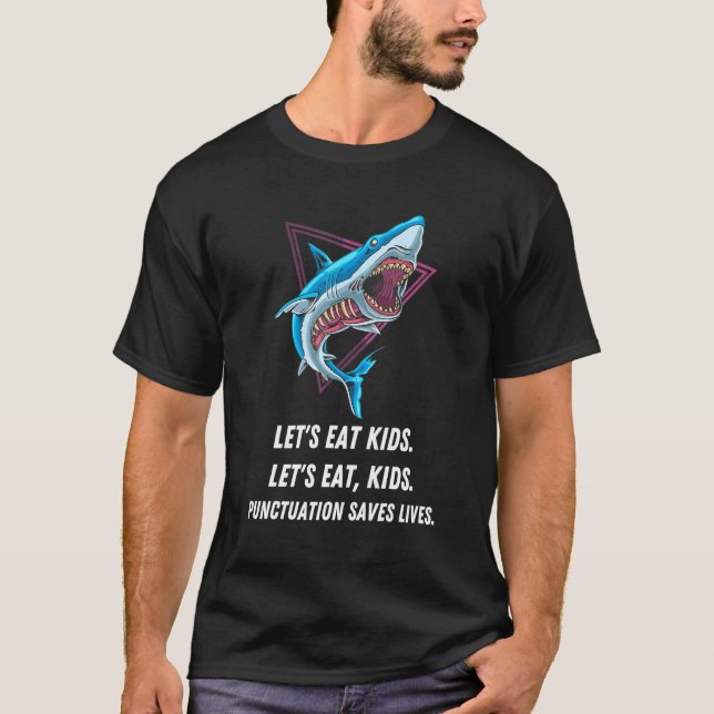 Gör att eat Kids interpunktion sparar liv Grammar  T Shirt (Framsida)