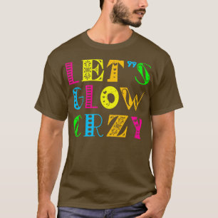 Gör att Glow Crazy Party Retro Neon 80s Rave Färg2 T Shirt