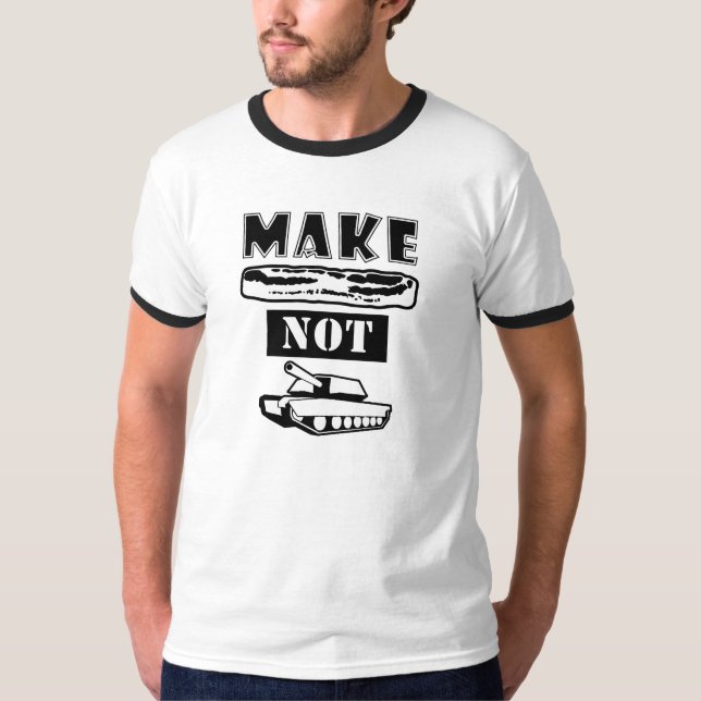 Gör bacon att inte kriga! t-shirt (Framsida)