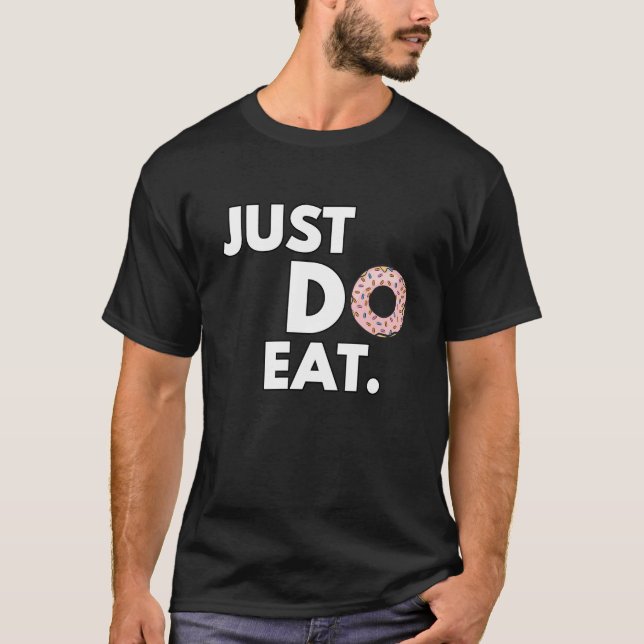 Gör bara ett - lustigt Donut-design T Shirt (Framsida)