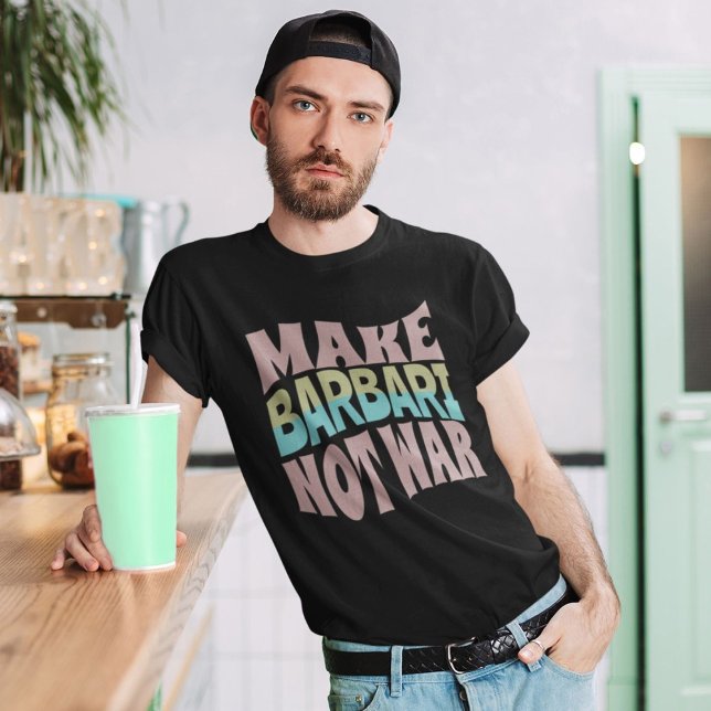Gör Barbari inte Krig | Naan-e-Barbari T Shirt (Make Barbari Not War | Naan-e-Barbari T-Shirt)