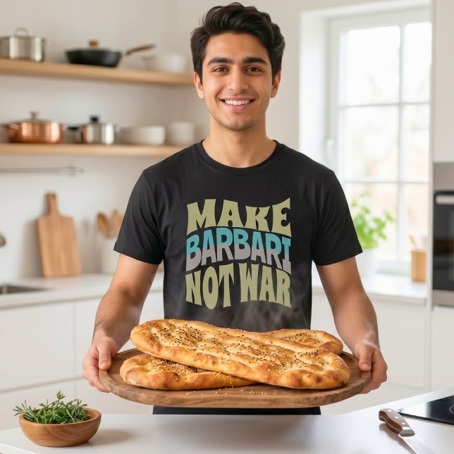 Gör Barbari Inte Krig | Persiskt Bröd T Shirt (Make Barbari Not War | Persian Bread T-Shirt)