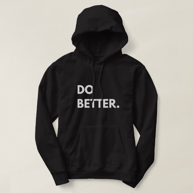 Gör bättre Shirt Hoodie (Design framsida)