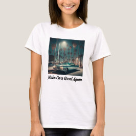 Gör Bilar Stora Igen T Shirt