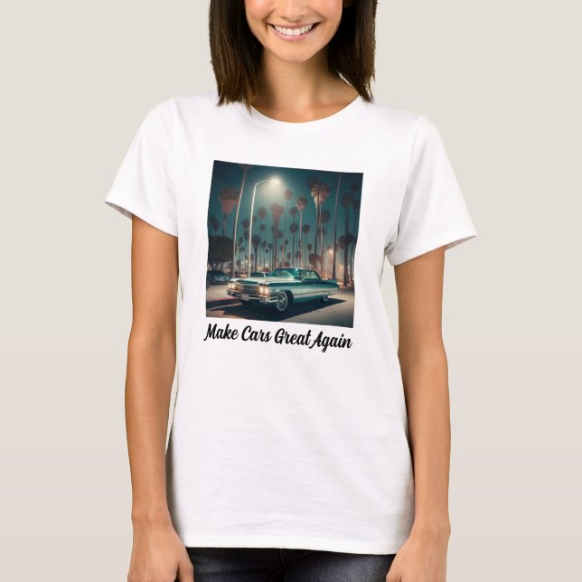 Gör bilarna Underbara igen T Shirt (Framsida)