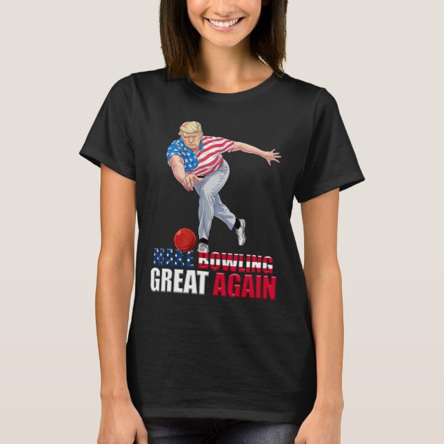 Gör bowling bra igen rolig Trump bowling  T Shirt (Framsida)