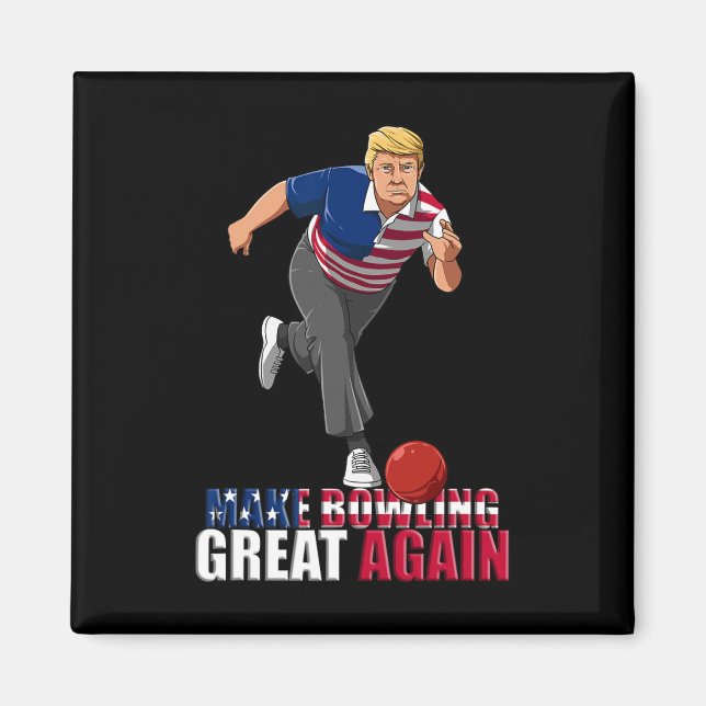 Gör bowling bra igen - Roligt Trump Bowling Gif Magnet (Framsidan)