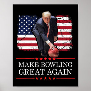 Gör bowling bra igen - Rollig Trump bowlingplatta Poster