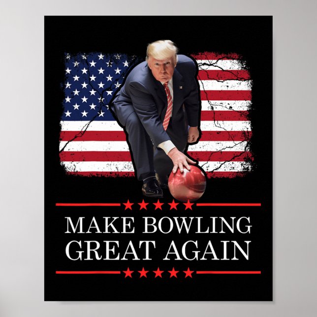 Gör bowling bra igen - Rollig Trump bowlingplatta Poster (Framsidan)