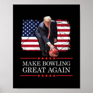 Gör bowling bra igen - Rollig Trump bowlingplatta Poster