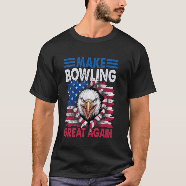 Gör Bowling Stort Igen USA Amerikansk Flagga Bowli T Shirt (Framsida)