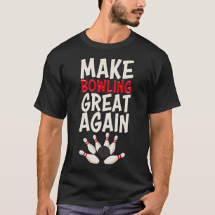 Gör Bowling Underbar igen Bowling Bowling Bowl Bow T Shirt
