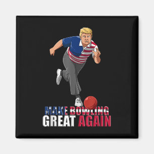 Gör Bowling Underbar igen - Lustigt Trump Bowling Magnet
