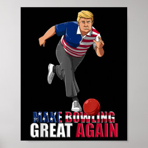 Gör Bowling Underbar igen - Lustigt Trump Bowling Poster