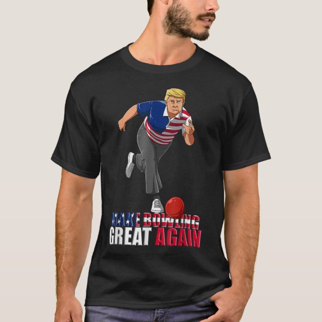 Gör Bowling Underbar igen - Lustigt Trump Bowling T Shirt (Framsida)