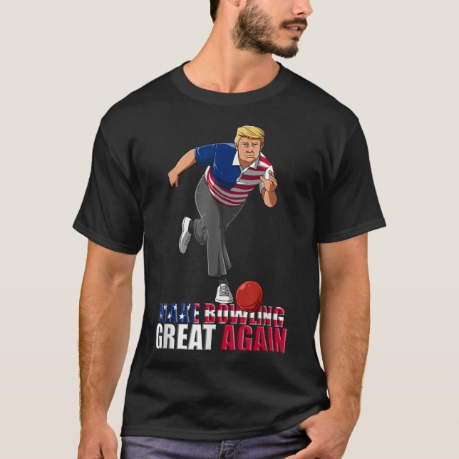 Gör Bowling Underbar igen - Lustigt Trump Bowling T Shirt (Framsida)