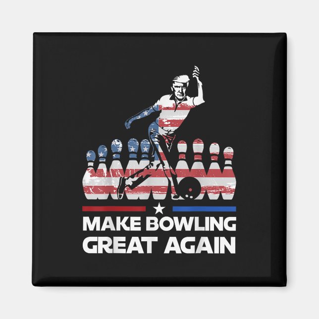 Gör Bowling Underbar igen till en lustig Trump US- Magnet (Framsidan)