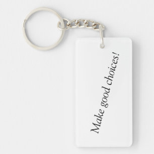 Gör bra val! Keychain