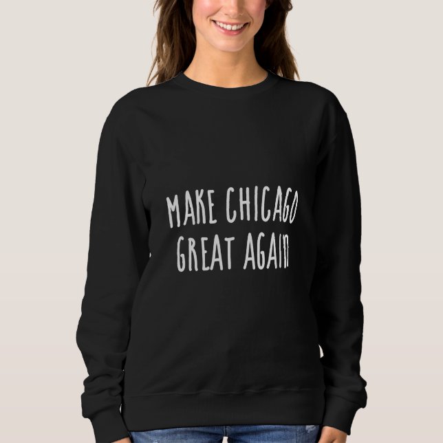 Gör Chicago bra igen  T Shirt (Framsida)