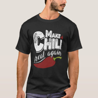 Gör Chili Stort Igen Djärvt Påstående Kryddstark C T Shirt