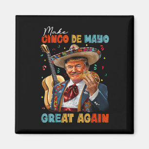 Gör Cinco De Mayo Stor Igen Trump Gitarr Tacos Magnet