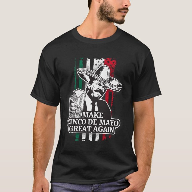 Gör Cinco De Mayo Stor Igen Trump Kostym T-Shirt (Framsida)