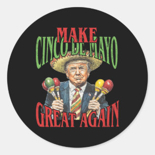 Gör Cinco De Mayo till Underbar igen, lustigt mexi Runt Klistermärke