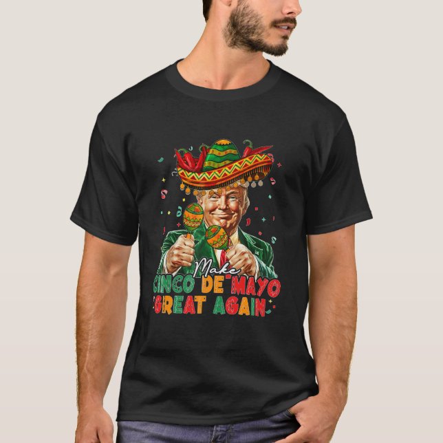 Gör Cinco de Mayo Underbar igen Donald Trump T Shirt (Framsida)
