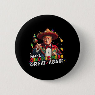 Gör Cinco De Mayo Underbar igen, roligt Mexikanskt Knapp