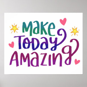 Gör dagens Fantastisk till en inspirationskälla Poster