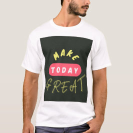 Gör dagens Underbar T Shirt