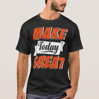 Gör dagens Underbar T Shirt