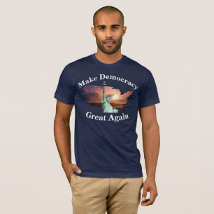 Gör demokrati till Underbar igen för att rösta i d T Shirt