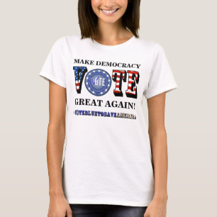 GÖR DEMOKRATI UNDERBART IGEN! OMRÖSTNING BLUE T-Sh T Shirt