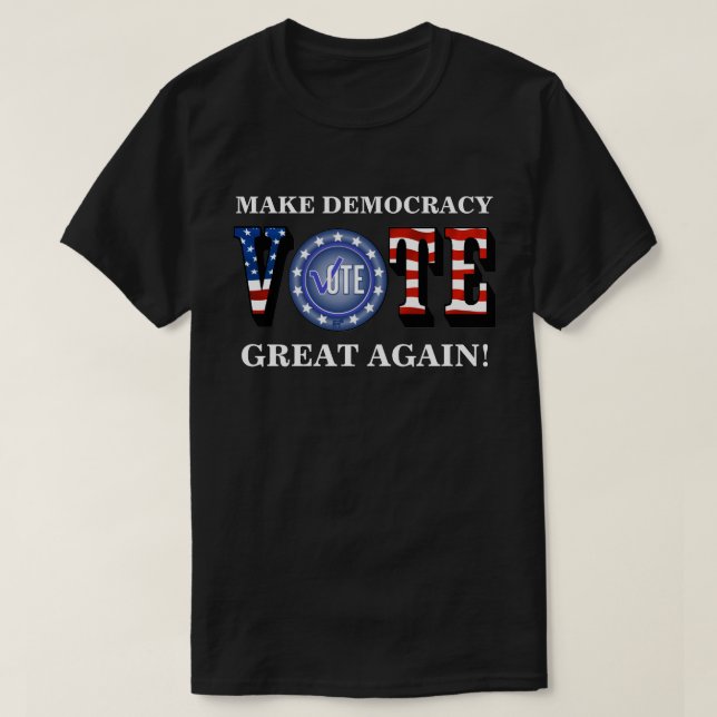 GÖR DEMOKRATI UNDERBART IGEN! OMRÖSTNING BLUE T SHIRT (Design framsida)