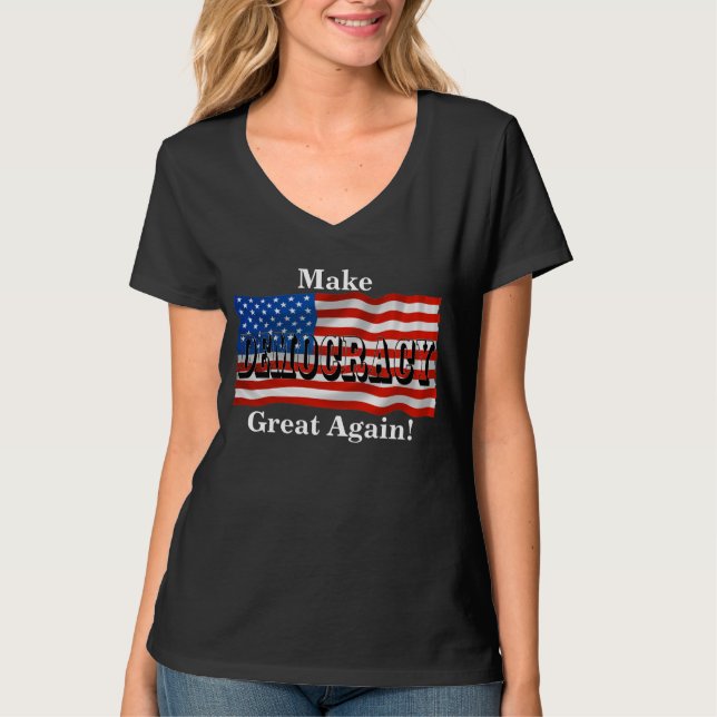 Gör DEMOKRATI Underbart igen! T Shirt (Framsida)