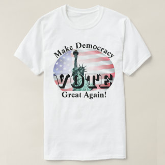 Gör demokratin Underbar igen! OMRÖSTNING T Shirt