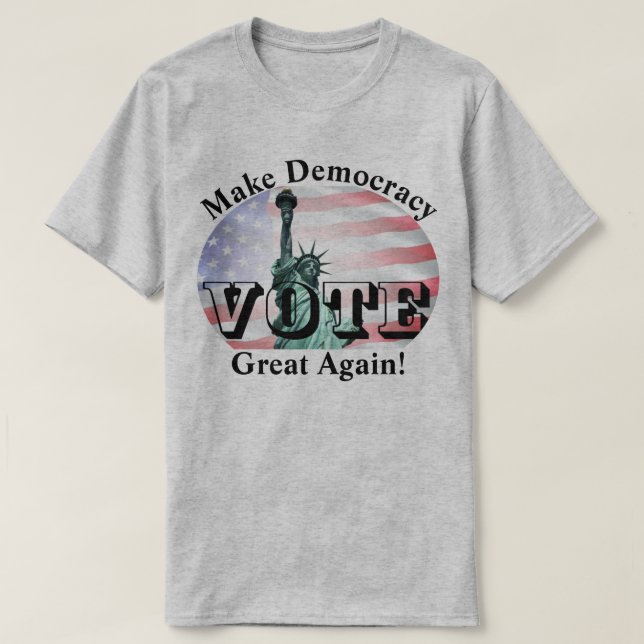 Gör demokratin Underbar igen! OMRÖSTNING T Shirt (Design framsida)
