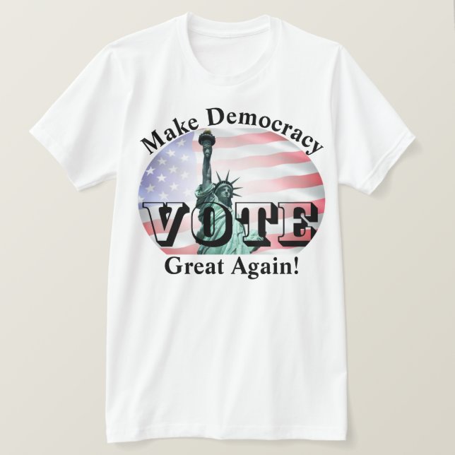 Gör demokratin Underbar igen! OMRÖSTNING T Shirt (Design framsida)