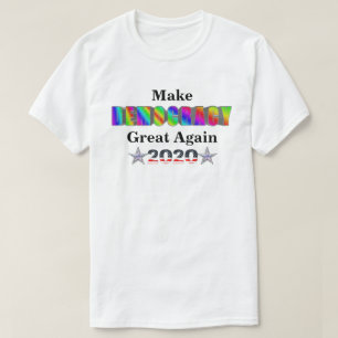Gör demokratin Underbarare igen 2020 T Shirt
