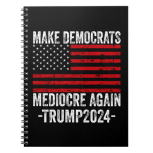 GÖR DEMOKRATS MEDIOCRE IGEN TRUMP 2024 ANTECKNINGSBOK